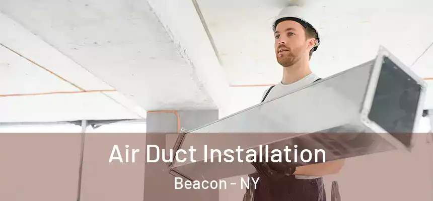  Air Duct Installation Beacon - NY