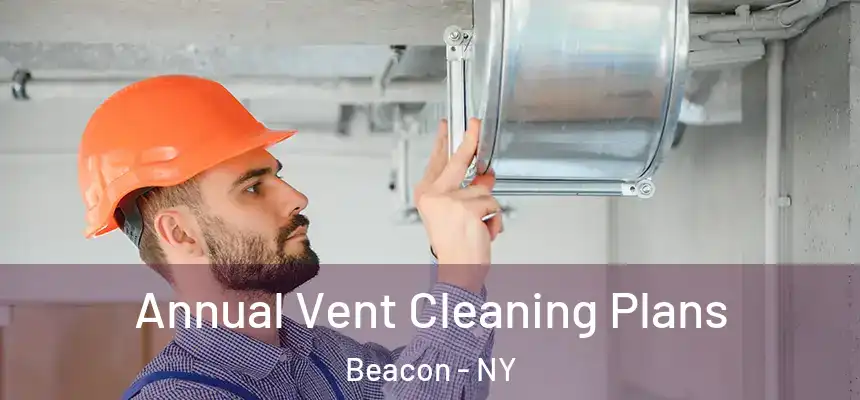  Annual Vent Cleaning Plans Beacon - NY