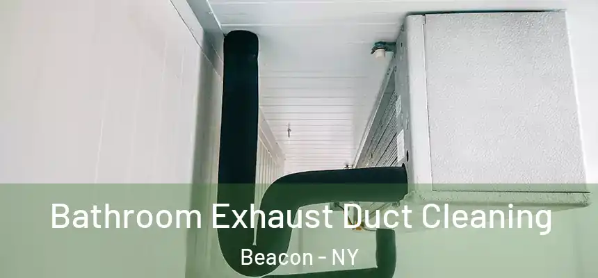  Bathroom Exhaust Duct Cleaning Beacon - NY