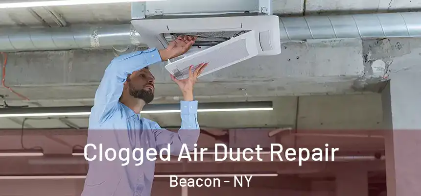  Clogged Air Duct Repair Beacon - NY