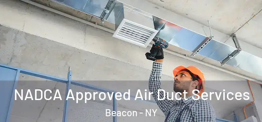  NADCA Approved Air Duct Services Beacon - NY