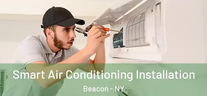  Smart Air Conditioning Installation Beacon - NY