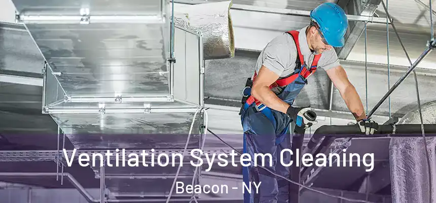  Ventilation System Cleaning Beacon - NY