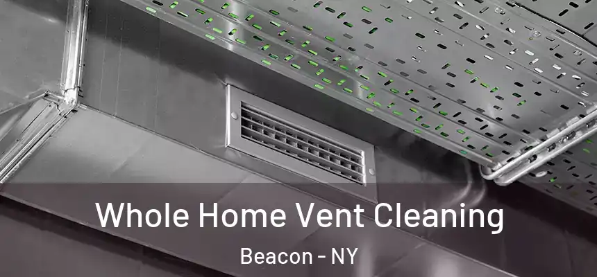  Whole Home Vent Cleaning Beacon - NY
