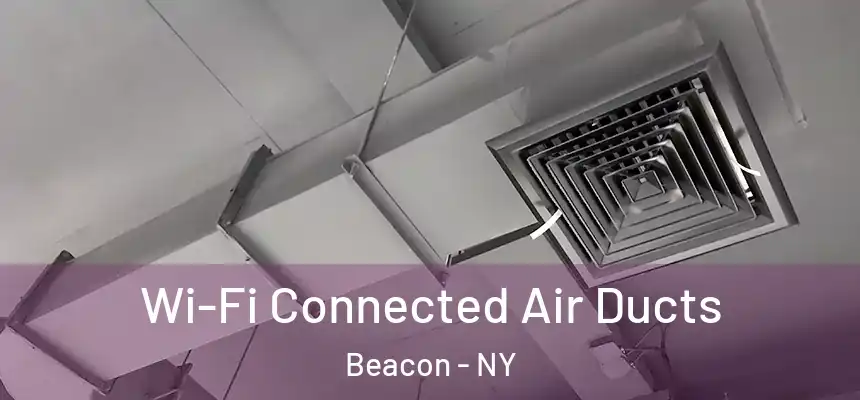  Wi-Fi Connected Air Ducts Beacon - NY